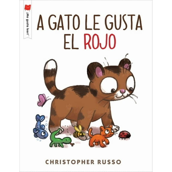 ¡me Gusta Leer! A Gato Le Gusta El Rojo, (Paperback)