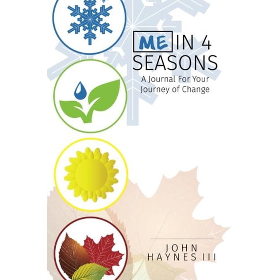 Pre-Owned Me in 4 Seasons : A Journal for Your Journey of Change 9780692383117 Used
