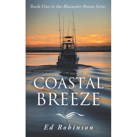 Meade Breeze Adventure: Coastal Breeze: Book One in the Bluewater Breeze Series (Paperback)
