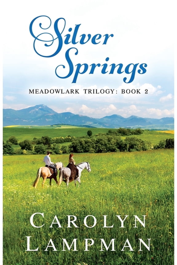 Meadowlark Trilogy: Silver Springs: Meadowlark Trilogy Book 2 (Paperback)