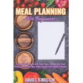 thumbnail image 1 of Meal Planning for Beginners: A Complete Cookbook with Easy Preps, Healthy and Great Tasting Recipes for Your Daily Routine and Weekly Schedule (Paperback), 1 of 1
