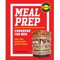 thumbnail image 1 of Meal Prep Cookbook for Men: Fuel Your Fitness with Healthy Meals (Paperback), 1 of 1