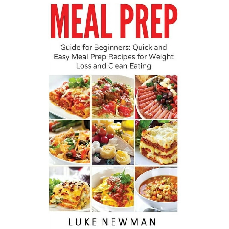 https://i5.walmartimages.com/seo/Meal-Prep-Guide-for-Beginners-Quick-and-Easy-Meal-Prep-Recipes-for-Weight-Loss-and-Clean-Eating-Hardcover-9781647485757_3e0f4929-968f-433e-811f-bc52cb32174a.fd34845f5593c1a43d40dee2e29cc180.jpeg?odnHeight=768&odnWidth=768&odnBg=FFFFFF