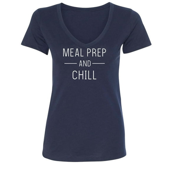 Meal Prep and Chill Womens V-Neck Tee
