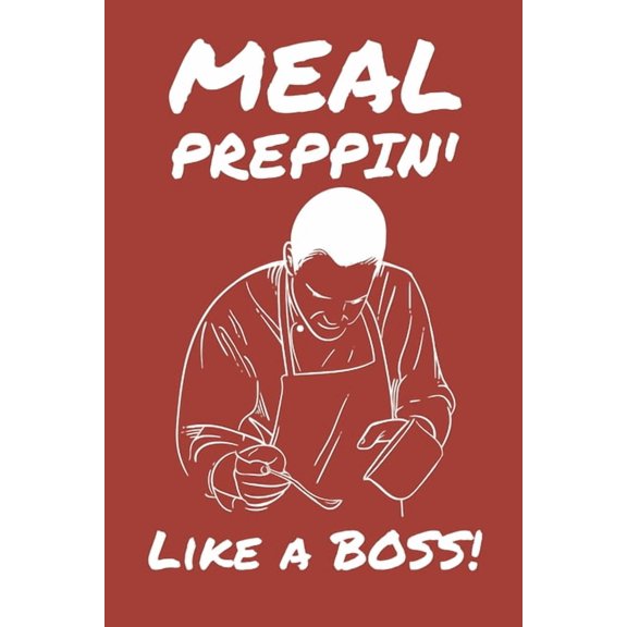 Meal Preppin' Like a BOSS! (Paperback)