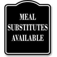 thumbnail image 1 of Meal Substitues Available BLACK Aluminum Composite Sign, 8.5"x10", 1 of 5
