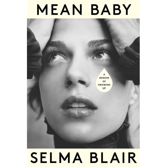 Pre-Owned Mean Baby: A Memoir of Growing Up by Selma Blair Hardcover Biography & Memoirs English