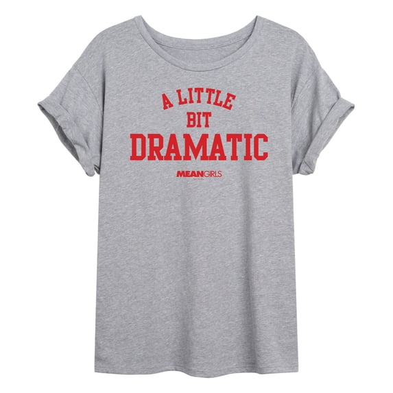 Mean Girls - A Little Bit Dramatic Relaxed Fit T-Shirt
