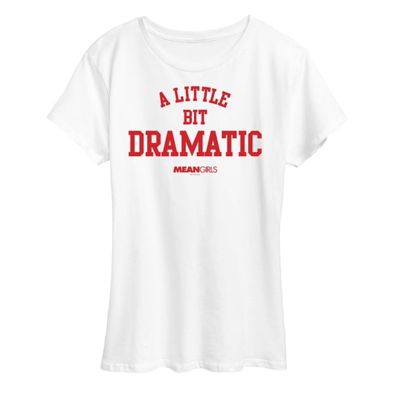 Mean Girls - A Little Bit Dramatic Short Sleeve Graphic T-Shirt