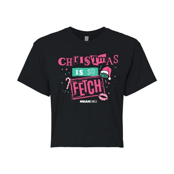 Mean Girls - Christmas Is So Fetch - Juniors Cropped Cotton Blend T-Shirt