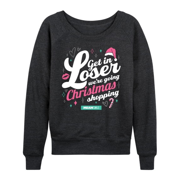 Mean Girls - Get In Loser Women's Lightweight French Terry Wide Neck Long Sleeve Graphic Shirt