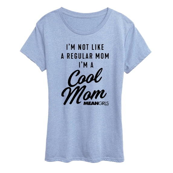 Mean Girls - I'm a Cool Mom - Women's Short Sleeve Graphic T-Shirt
