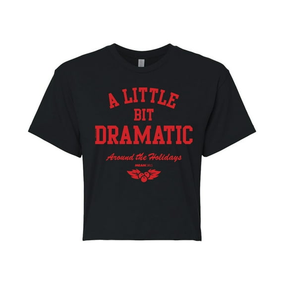 Mean Girls - Little Bit Dramatic Around Holidays - Juniors Cropped Cotton Blend T-Shirt