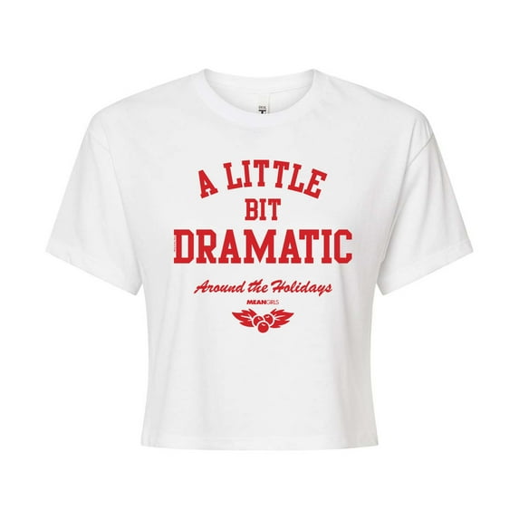 Mean Girls - Little Bit Dramatic Around Holidays - Juniors Cropped Cotton Blend T-Shirt