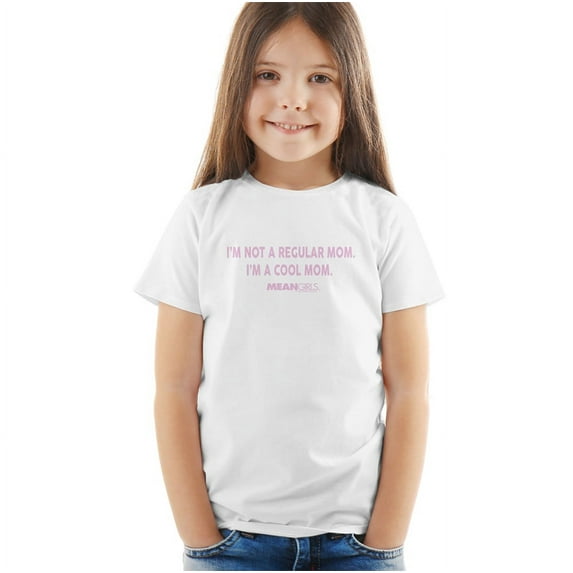 Mean Girls Not A Regular Mom Kids T Shirtfor Youth Toddler Boys and Girls