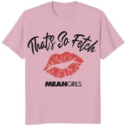 Mean Girls Paramount Network That’s So Fetch Mens and Womens Short Sleeve T-Shirt (Classic Pink, S-XXL)