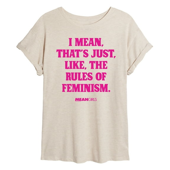 Mean Girls - Rules Of Feminism - Women's Oversized T-Shirt