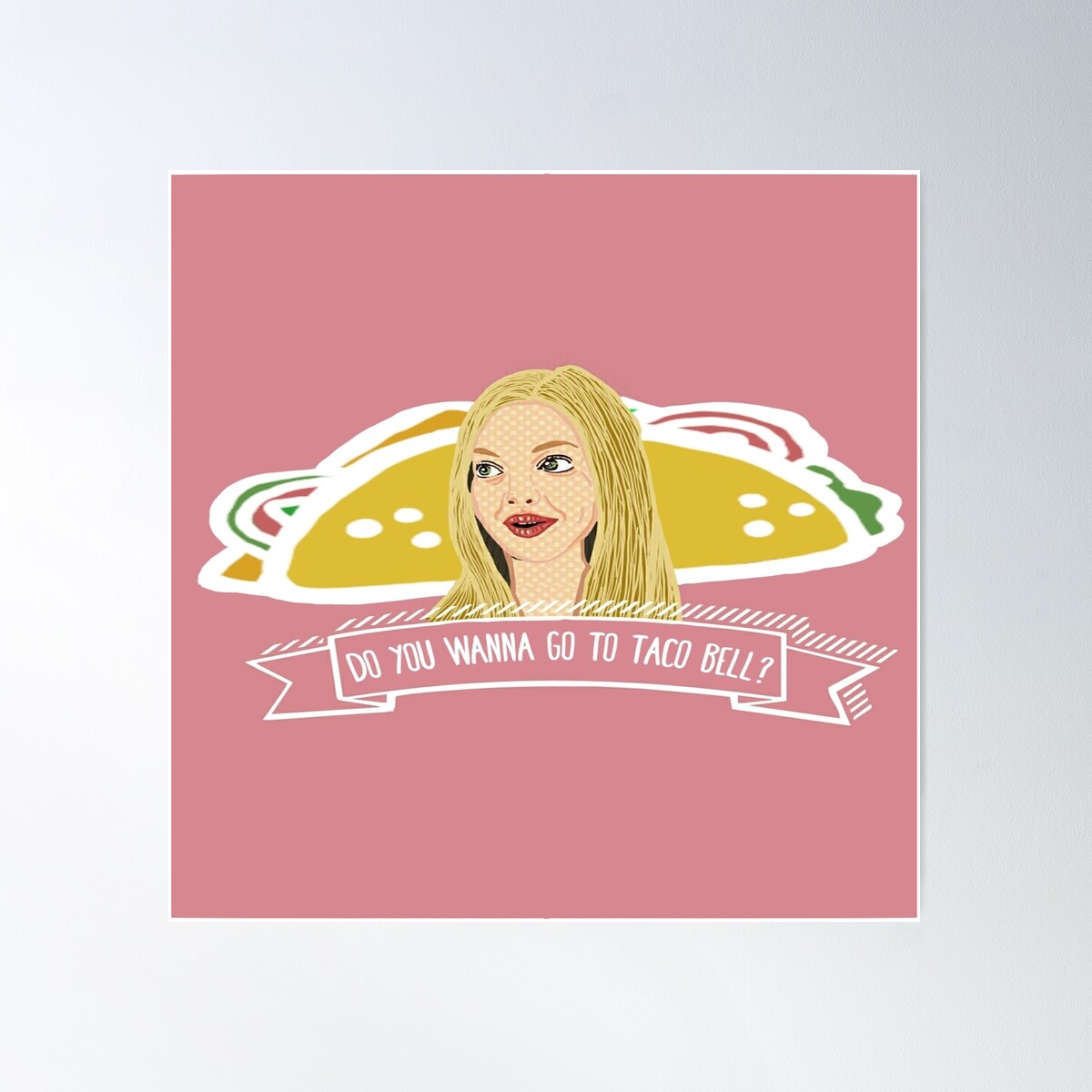 Mean Girls Taco Bell Poster Wall Art, Modern Wall Decor For Living Room ...