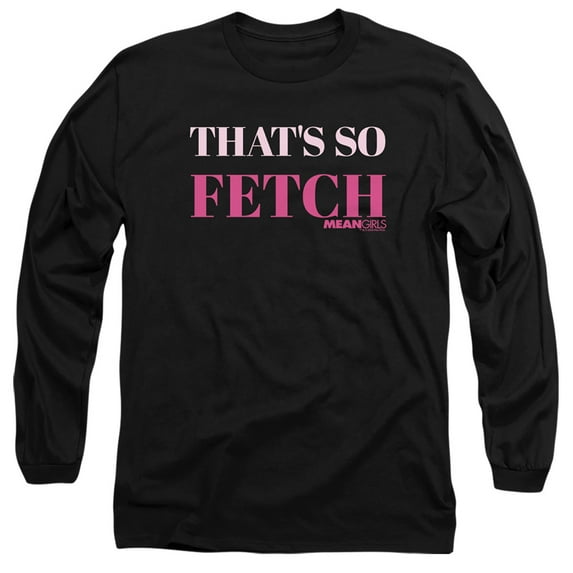 Mean Girls That's So Fetch Unisex Adult Long-Sleeve T Shirt
