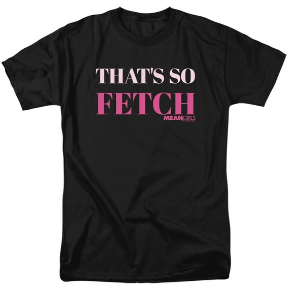 Mean Girls That's So Fetch Unisex Adult T Shirt