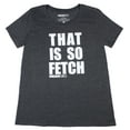 thumbnail image 1 of Mean Girls Womens' Plus Size That Is So Fetch Crew T-Shirt, 1 of 5