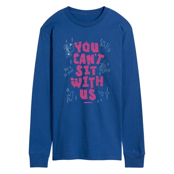 Mean Girls - You Can't Sit With Us - Men's Long Sleeve Graphic T-Shirt