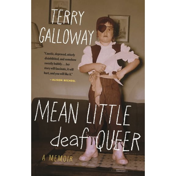 Pre-Owned Mean Little deaf Queer: A Memoir