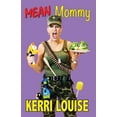 thumbnail image 1 of Mean Mommy: Tales of Motherhood Survival from the Comedy Trenches (Paperback), 1 of 1