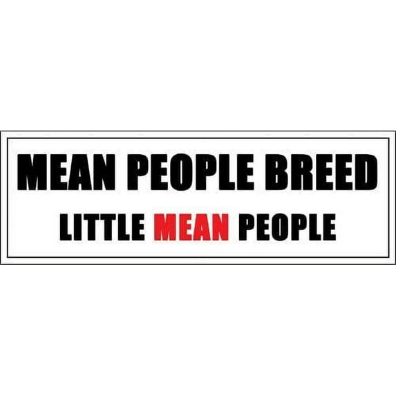 Mean People Breed Little Mean People Bumper 3M Reflective sticker| funny bullying