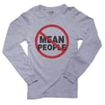 thumbnail image 1 of Mean People - Just Say No - Red Strikethrough Men's Long Sleeve Grey T-Shirt, 1 of 2
