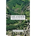 thumbnail image 1 of Pre-Owned Meander: Making Room for Rivers (Paperback) 1438484682 9781438484686, 1 of 1