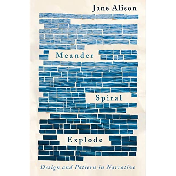 Pre-Owned Meander, Spiral, Explode: Design and Pattern in Narrative