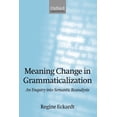 thumbnail image 1 of Meaning Change in Grammaticalization An Enquiry into Semantic Reanalysis (Paperback), (Paperback), 1 of 1