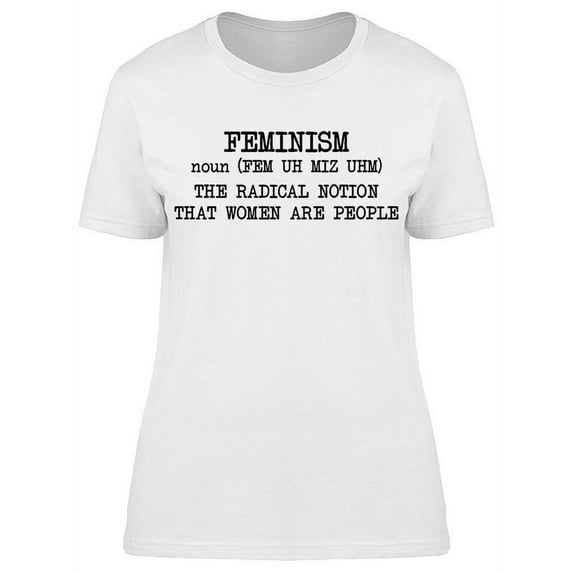 Meaning Feminism Quote Women's T-shirt