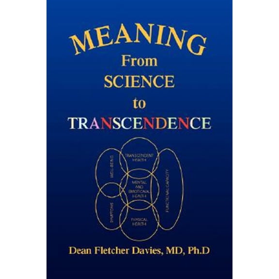 Meaning: From Science to Transcendence