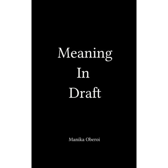 Meaning In Draft, (Paperback)