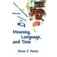 thumbnail image 1 of Meaning, Language, and Time: Toward a Consequentialist Philosophy of Discourse (Paperback), 1 of 7
