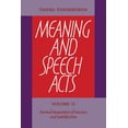 thumbnail image 1 of Meaning and Speech Acts: Volume 2, Formal Semantics of Success and Satisfaction, (Paperback), 1 of 1