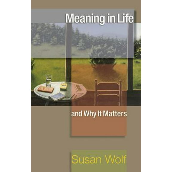 Pre-Owned Meaning in Life and Why It Matters (Paperback) 0691154503 9780691154503