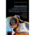 thumbnail image 1 of Meaning in Linguistic Interaction : Semantics, Metasemantics, and Philosophy of Language, 1 of 1