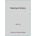 thumbnail image 1 of Pre-Owned Meaning of Anxiety (Mass Market Paperback) 0671421719 9780671421717, 1 of 1