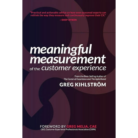 Meaningful Measurement of the Customer Experience (Hardcover)