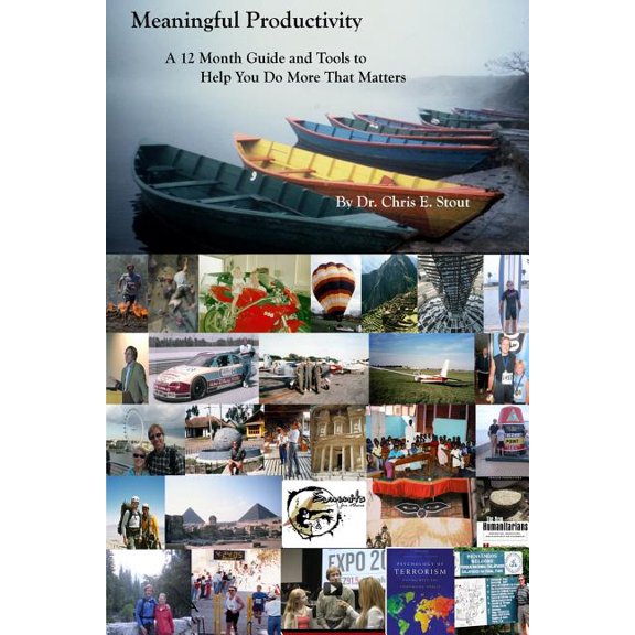 Meaningful Productivity : A 12 Month Guide and Tools to Help You Do More That Matters