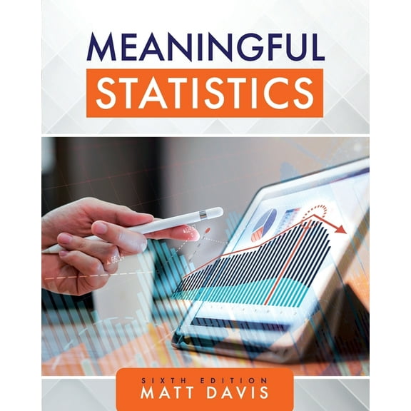 Meaningful Statistics, (Paperback)