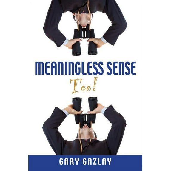 Meaningless Sense Too! (Paperback)