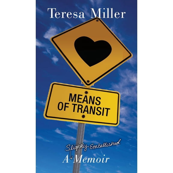 Pre-Owned Means of Transit : A Slightly Embellished Memoir (Hardcover)