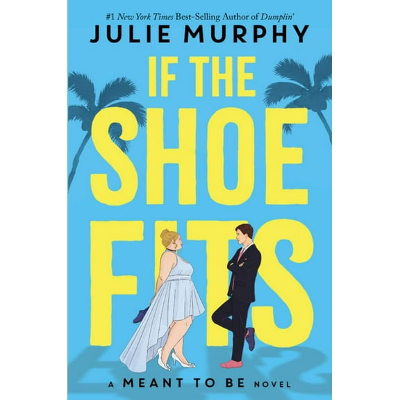 If the Shoe Fits-A Meant to Be Novel