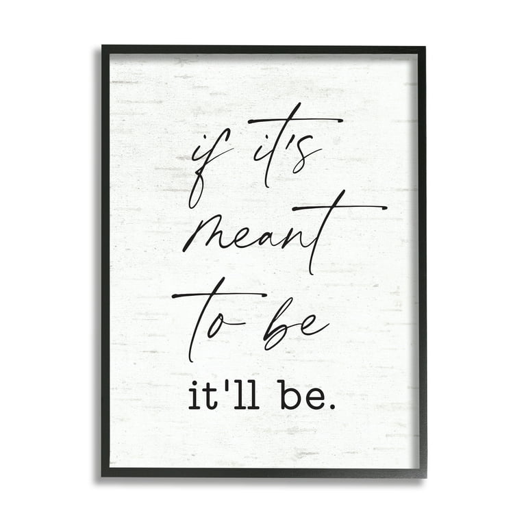 Meant To Be Motivational Quote Charming Script 24 in x 30 in Framed Drawing  Art Prints, by Stupell Home Décor 