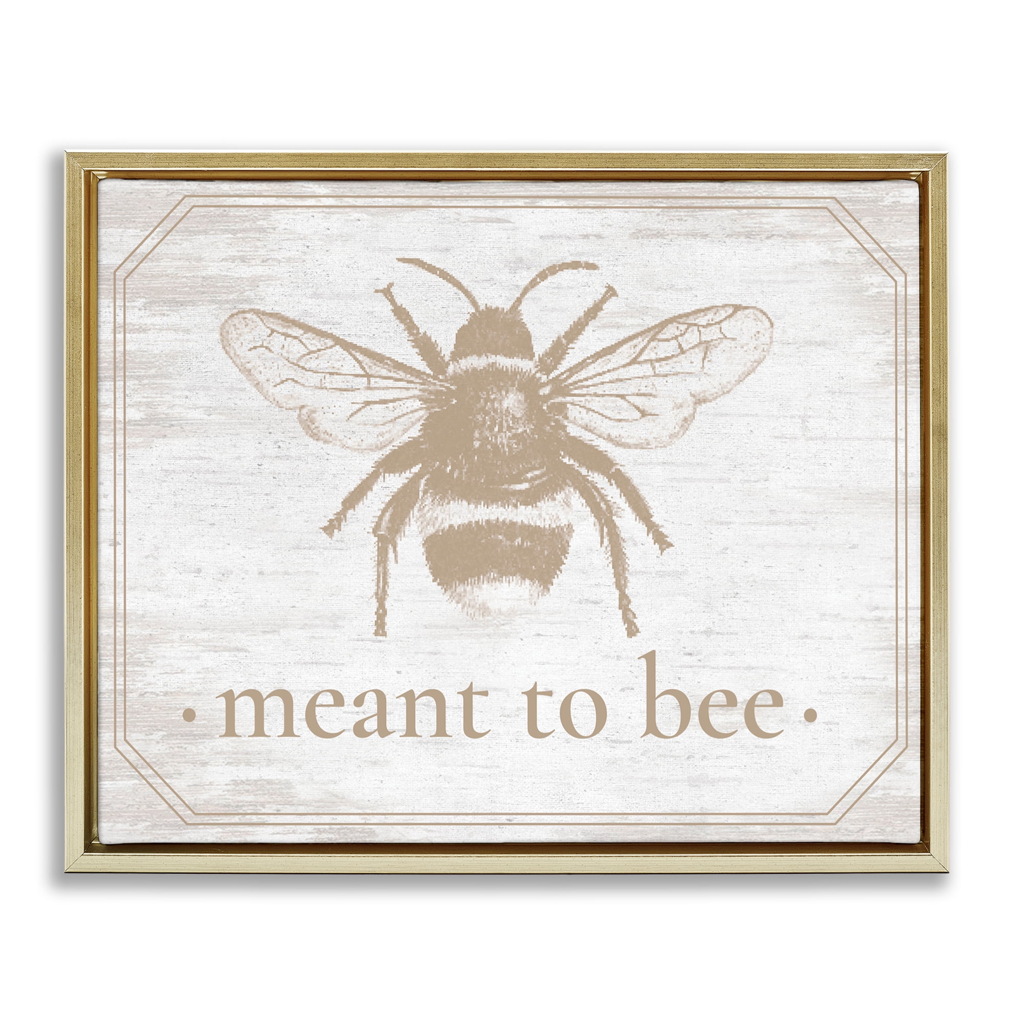 Meant To Bee Rustic Border Gold Framed Floater Canvas Wall Art, design by Lettered and Lined
