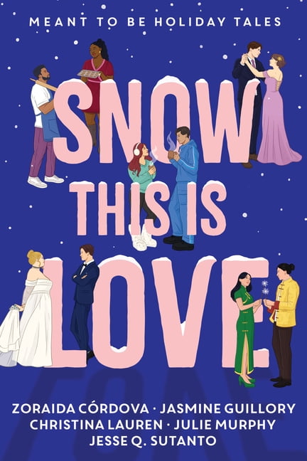 Meant to Be Snow This Is Love: Meant to Be Holiday Tales, (Paperback)